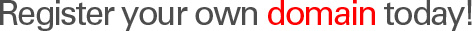 Register your own domain today! Register your own domain today!